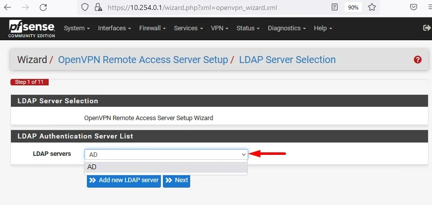 Zsense
System
COMMUNITY EDITION
https://
10.254.0.1 'Wizard openvpn_wizard.xml
Interfaces Firewall Services. VPN- Status. Diagnostics
Help
Wizard / OpenVPN Remote Access Server Setup / LDAP Server Selection
LDAP Server Selection
OpenVPN Remote Access Server Setup Wizard
LDAP Authentication Server List
Add new LDAP server
Next